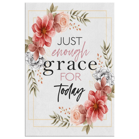Just Enough Grace For Today Canvas Wall Art - Christian Canvas Prints - Bible Verse Canvas