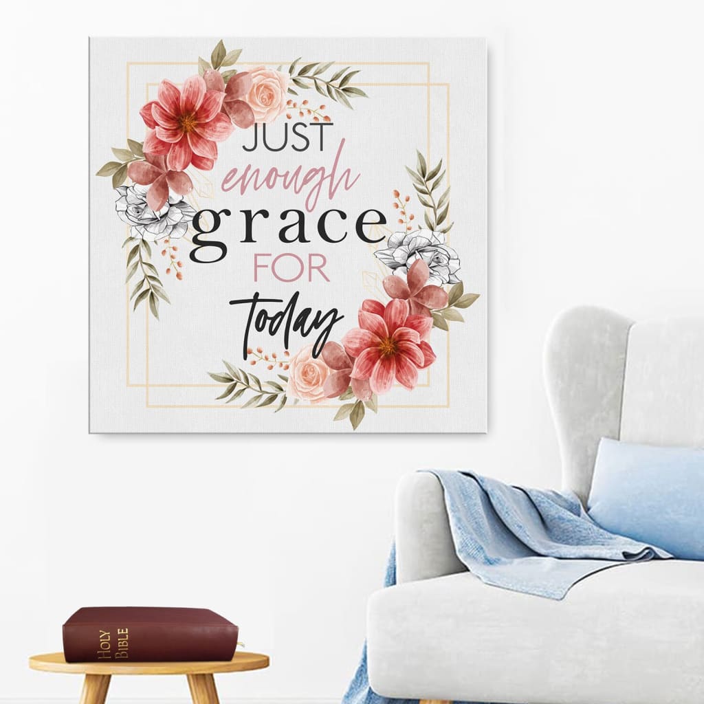 Just Enough Grace For Today Canvas Wall Art - Christian Wall Art - Religious Wall Decor