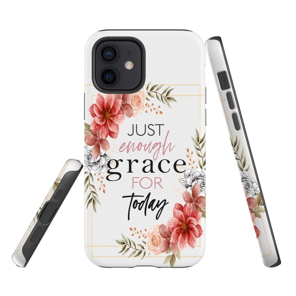 Just Enough Grace For Today Phone Case - Christian Phone Cases - Religious Phone Case