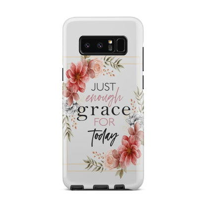 Just Enough Grace For Today Phone Case - Christian Phone Cases - Religious Phone Case