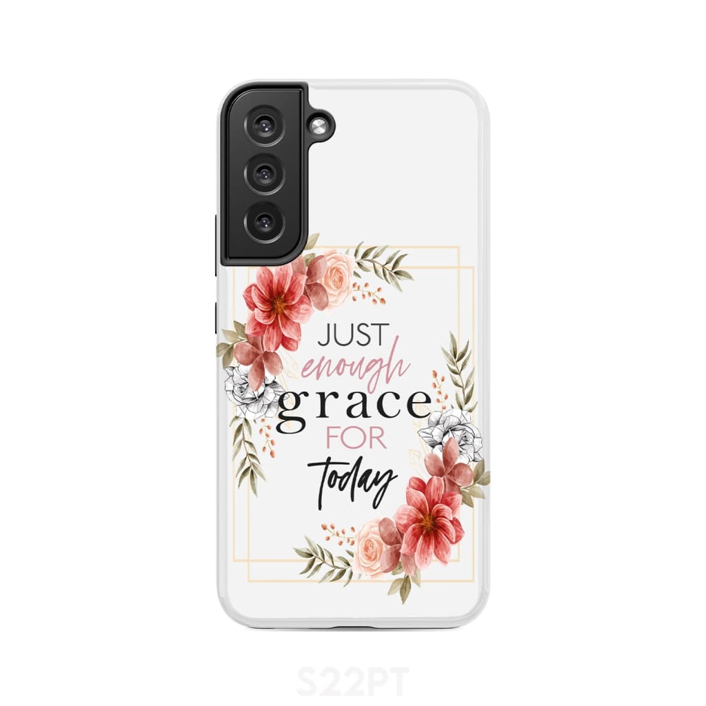 Just Enough Grace For Today Phone Case - Christian Phone Cases - Religious Phone Case