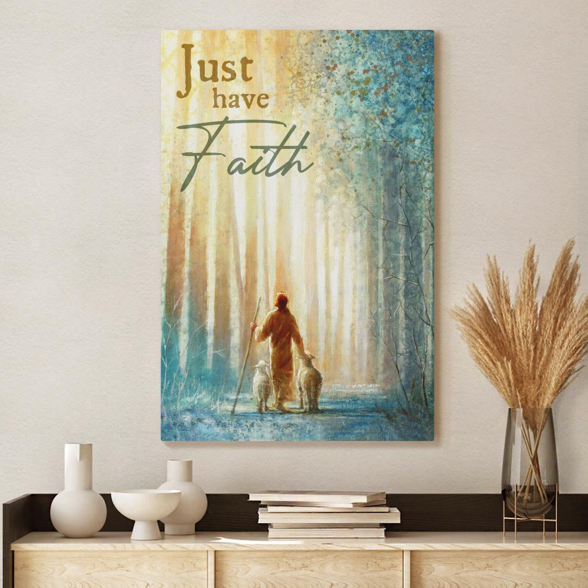 Just Have Faith He Leadeth Me Canvas - Jesus And Sheep Canvas - Jesus Canvas - God Canvas - Christian Wall Art