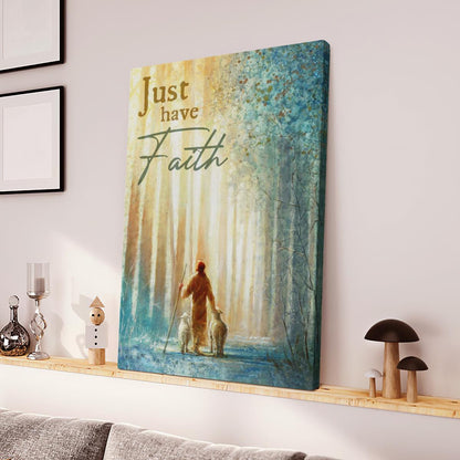 Just Have Faith He Leadeth Me Canvas - Jesus And Sheep Canvas - Jesus Canvas - God Canvas - Christian Wall Art