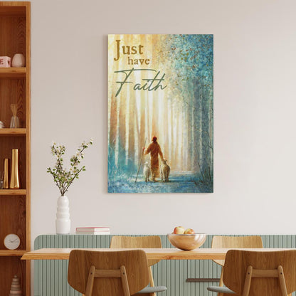 Just Have Faith He Leadeth Me Canvas - Jesus And Sheep Canvas - Jesus Canvas - God Canvas - Christian Wall Art