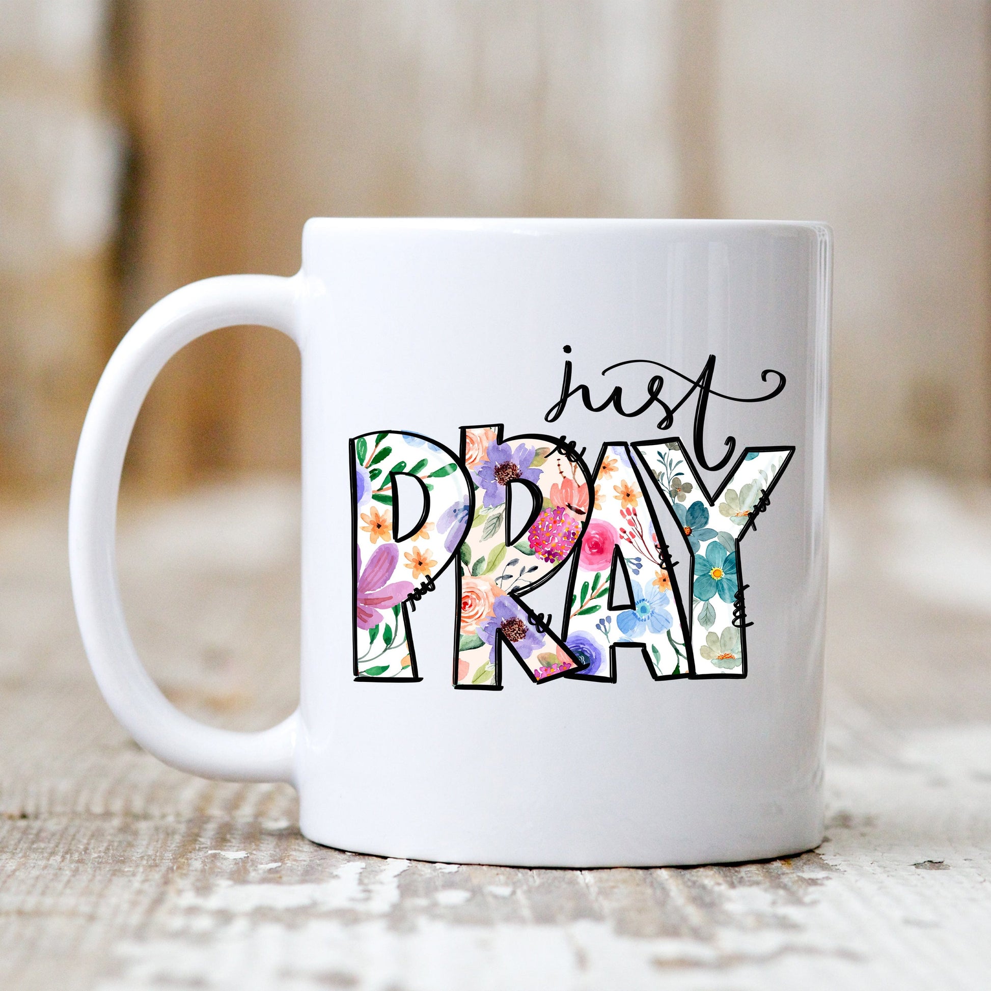 Just Pray Mug - Christian Mug - Bible Verse Mugs - Scripture Mugs