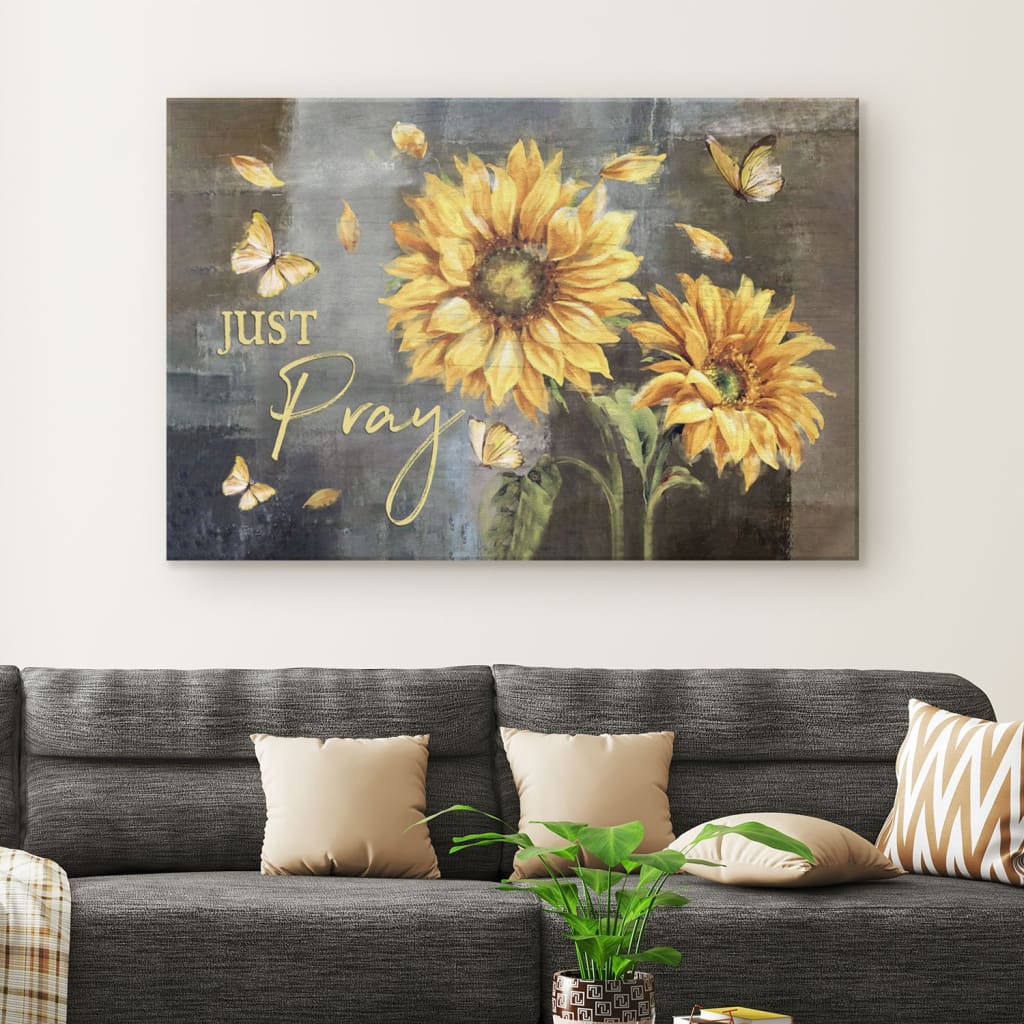 Just Pray Sunflower Butterfly Christian Wall Art Canvas - Religious Wall Decor