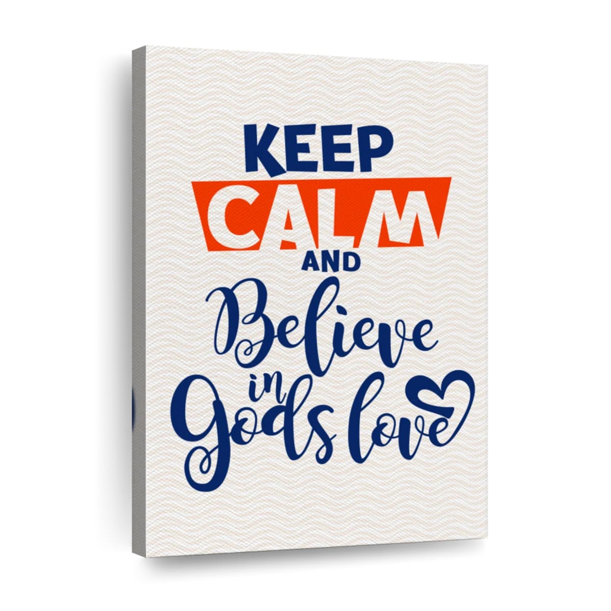 Keep Calm And Believe In God's Love Canvas Wall Art - Canvas Religious Wall Art - Christian Wall Decor Living Room