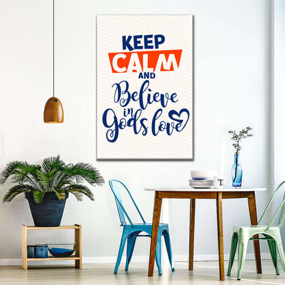 Keep Calm And Believe In God's Love Canvas Wall Art - Canvas Religious Wall Art - Christian Wall Decor Living Room