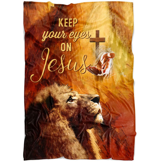 Keep Your Eyes On Jesus Fleece Blanket - Christian Blanket - Bible Verse Blanket