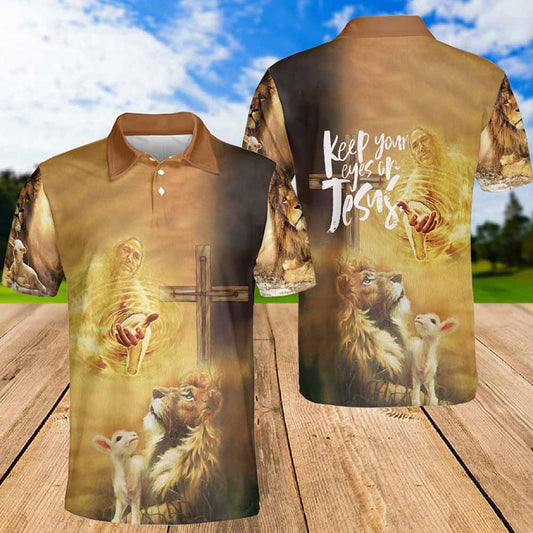 Keep Your Eyes On Jesus Polo Shirts - Christian Shirt For Men And Women