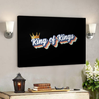 King Of Kings - Christian Wall Decor - Christian Artwork - Religious Wall Decor - Faith Canvas Wall Art - Scripture Wall Art - Ciaocustom