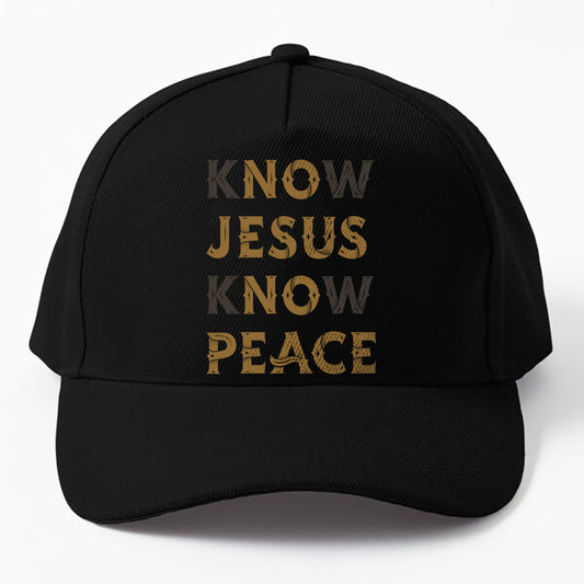 Know Jesus Know Peace Words Double Meaning Cap
