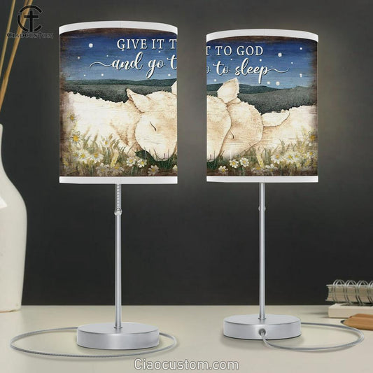 Lamb Of God - Give It To God And Go To Sleep Table Lamp For Bedroom Print - Christian Room Decor