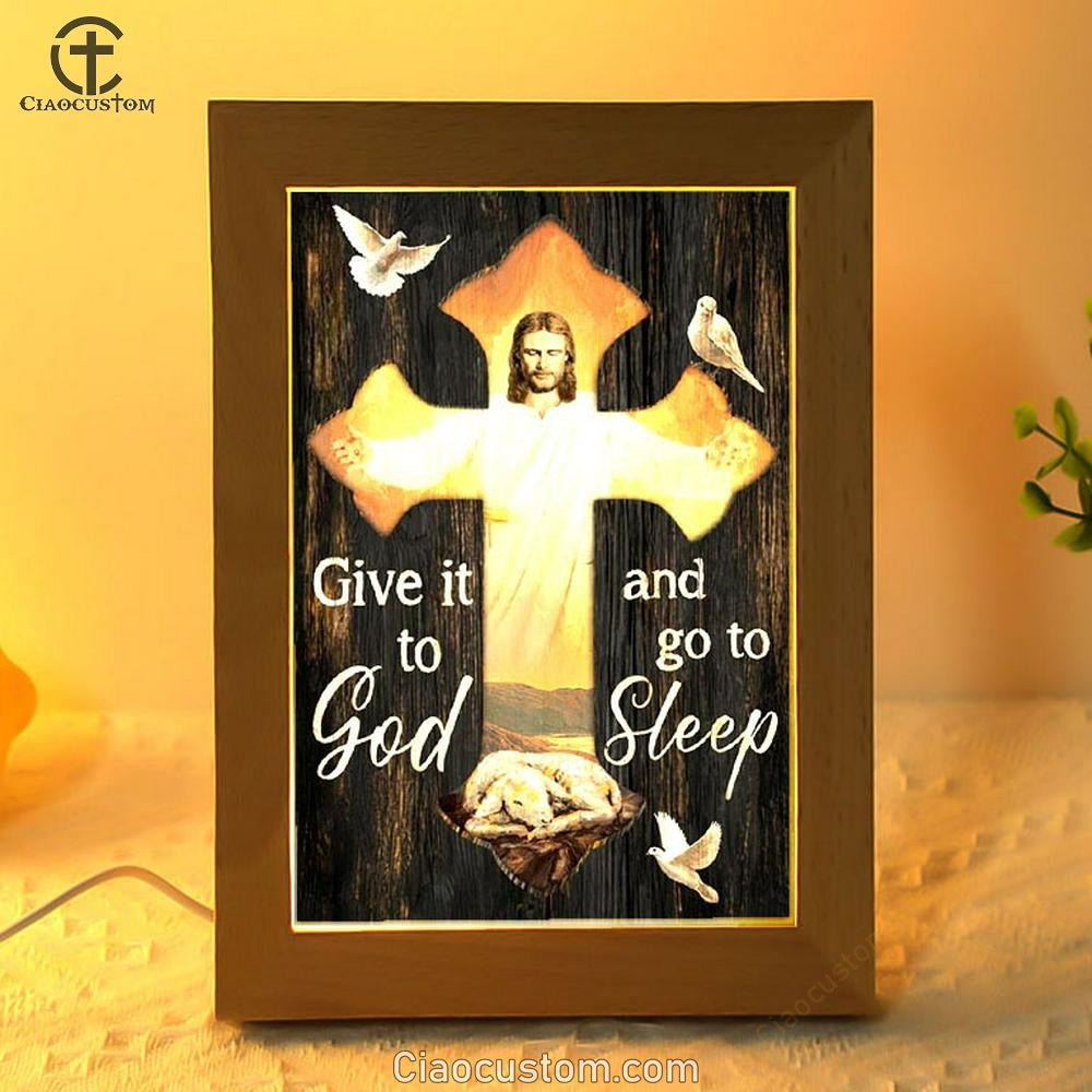 Lamb Of God, Dove Of Peace, Jesus Cross, Give It To God Frame Lamp