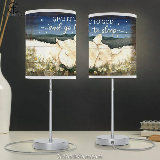 Lamb Of God Table Lamp - Give It To God And Go To Sleep Lamp Art Table Lamp Print - Bible Verse Lamp Art - Christian Table Lamp Prints