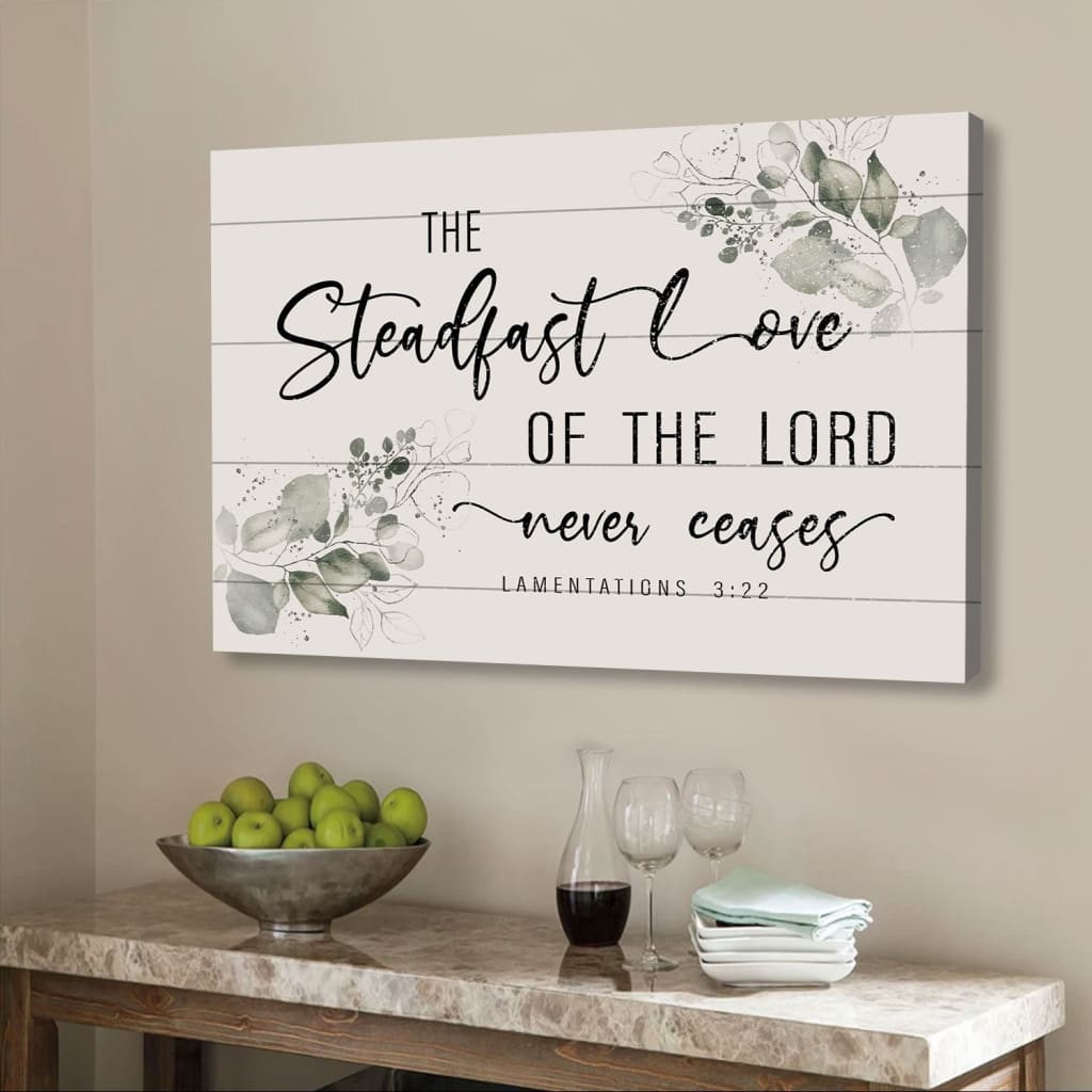 Lamentations 322 The Steadfast Love Of The Lord Never Ceases Canvas Wall Art - Religious Wall Decor