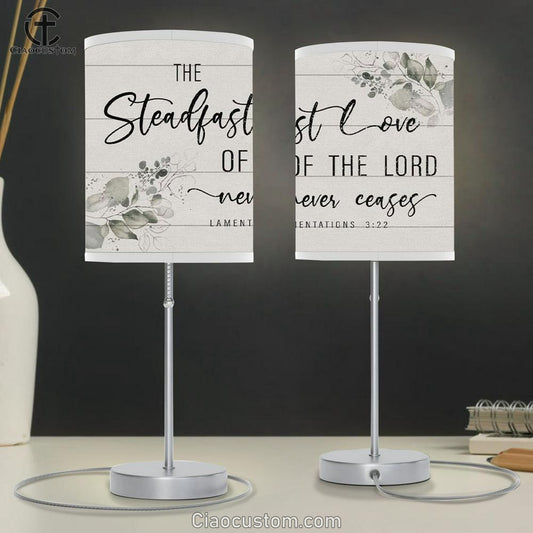 Lamentations 322 The Steadfast Love Of The Lord Never Ceases Table Lamp For Bedroom - Christian Room Decor