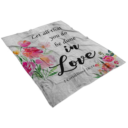 Let All That You Do Be Done In Love 1 Corinthians 1614 Fleece Blanket - Christian Blanket - Bible Verse Blanket