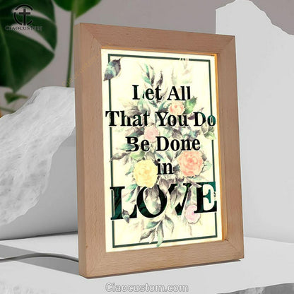 Let All That You Do Be Done In Love Bible Verse Wooden Lamp Art - Bible Verse Wooden Lamp - Scripture Night Light