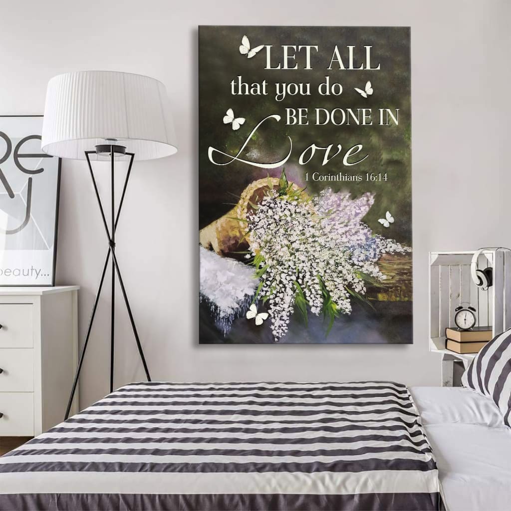 Let All That You Do Be Done In Love Floral Bible Verse Art Canvas Art - Bible Verse Canvas - Scripture Wall Art