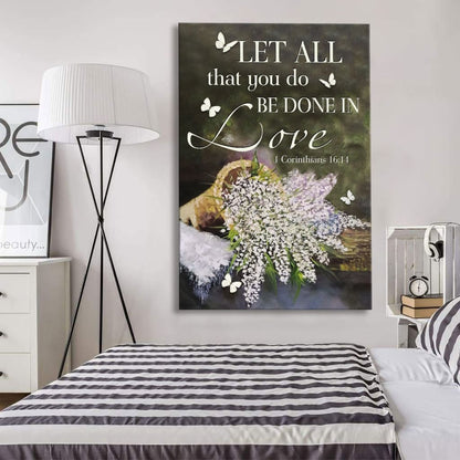 Let All That You Do Be Done In Love Floral Bible Verse Art Canvas Art - Bible Verse Canvas - Scripture Wall Art