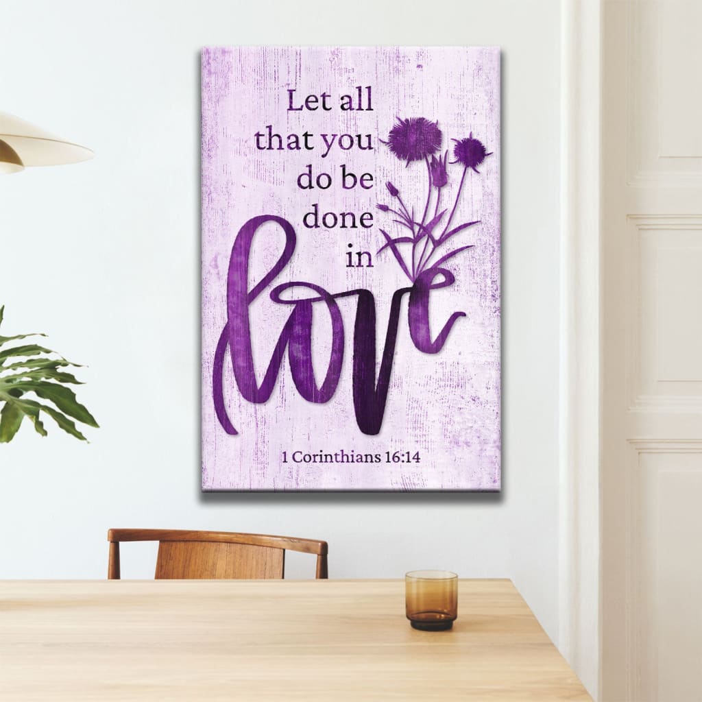 Let All That You Do Be Done In Love Wildflowers Bible Verse Canvas Art - Bible Verse Canvas - Scripture Wall Art
