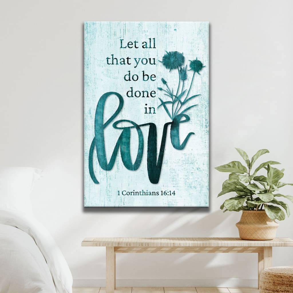 Let All That You Do Be Done In Love Wildflowers Bible Verse Canvas Art - Bible Verse Canvas - Scripture Wall Art