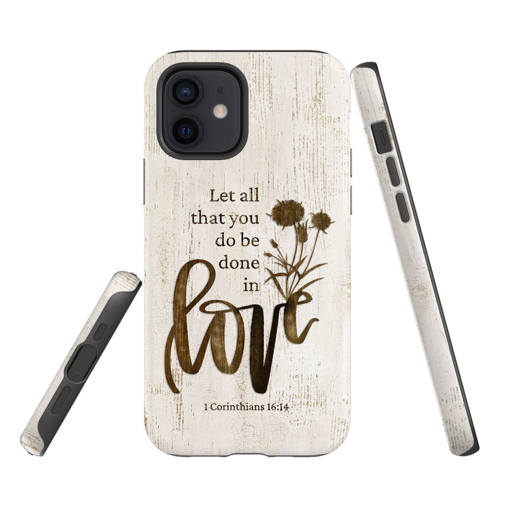 Let All That You Do Be Done In Love Wildflowers Bible Verse Phone Case - Scripture Phone Cases - Iphone Cases Christian