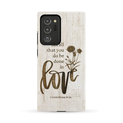 Let All That You Do Be Done In Love Wildflowers Bible Verse Phone Case - Scripture Phone Cases - Iphone Cases Christian