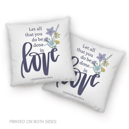 Let All That You Do Be Done In Love, Wildflowers Bible Verse Pillow
