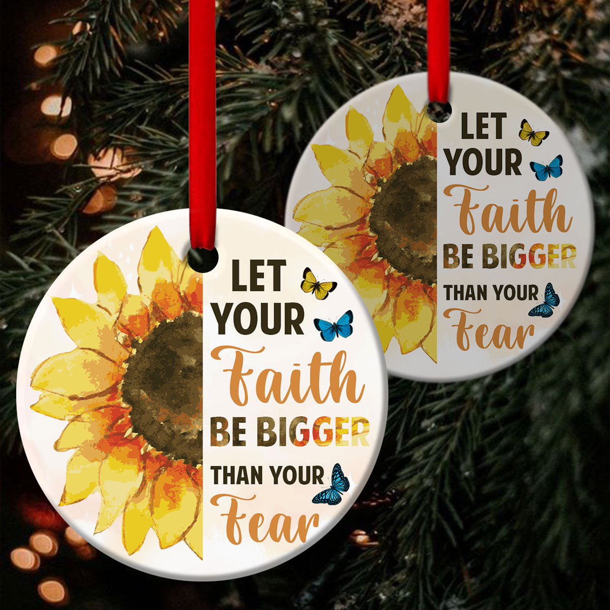 Let Faith Be Bigger Than Fear - Sunflower Christian Ceramic Circle Ornament - Ornaments Hanging Gift