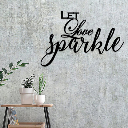 Let Love Sparkle Metal Sign - Christian Metal Wall Art - Religious Metal Wall Art