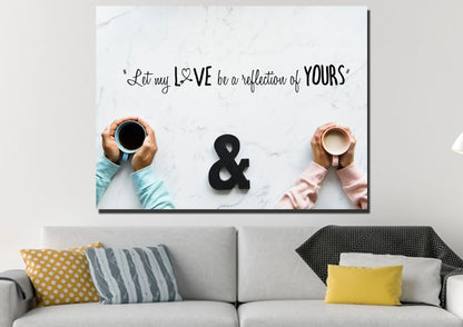 Let My Love Be A Reflection Of Yours Canvas Wall Art Print - Christian Canvas Wall Art