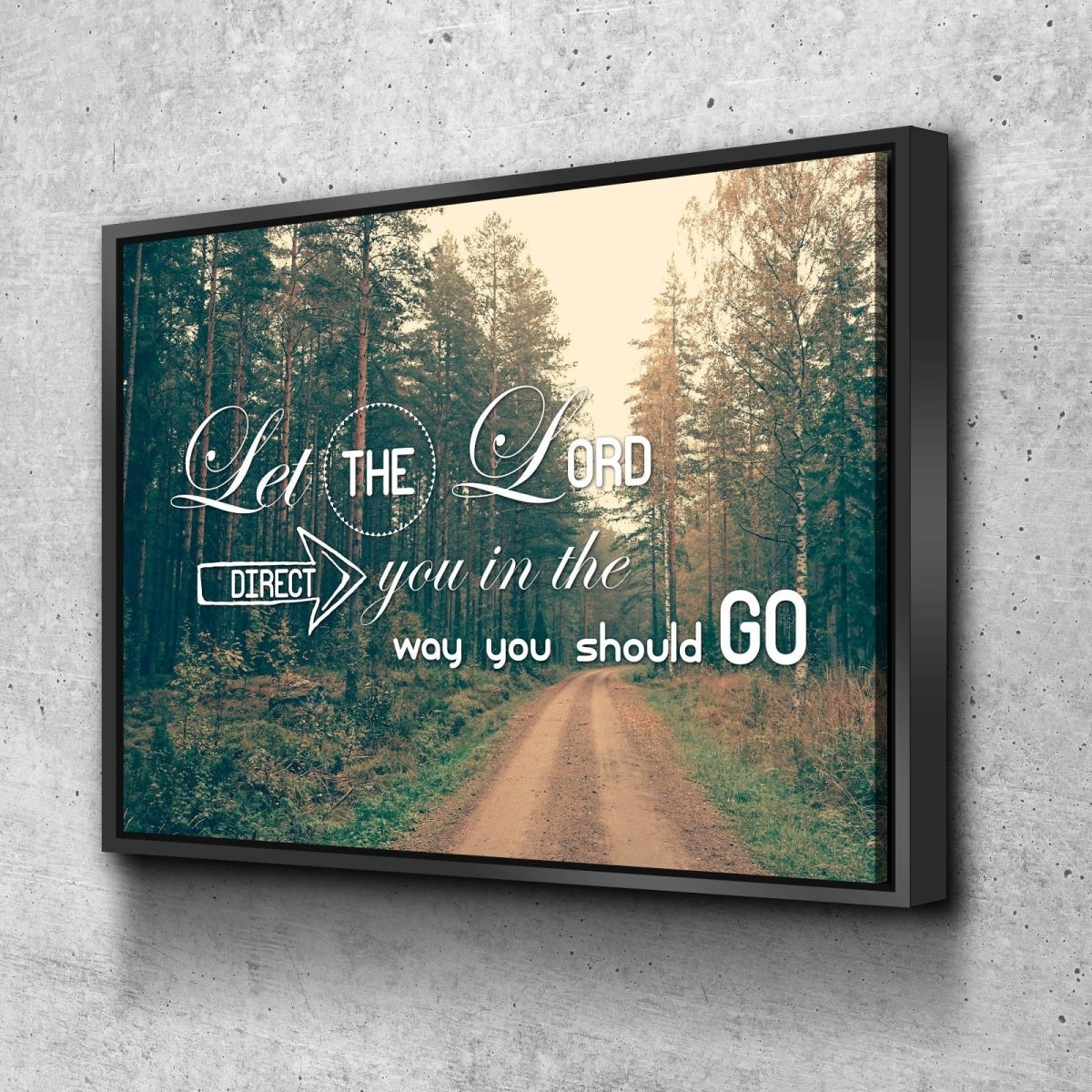 Let The Lord Direct You In The Way You Should Go Canvas Wall Art Print - Christian Canvas Wall Art