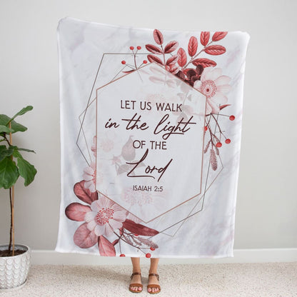 Let Us Walk In The Light Of The Lord Isaiah 25 Fleece Blanket - Christian Blanket - Bible Verse Blanket