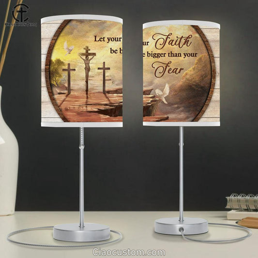 Let Your Faith Be Bigger Than You Fear White Dove Large Table Lamp - Christian Table Lamp Prints - Religious Table Lamp Art