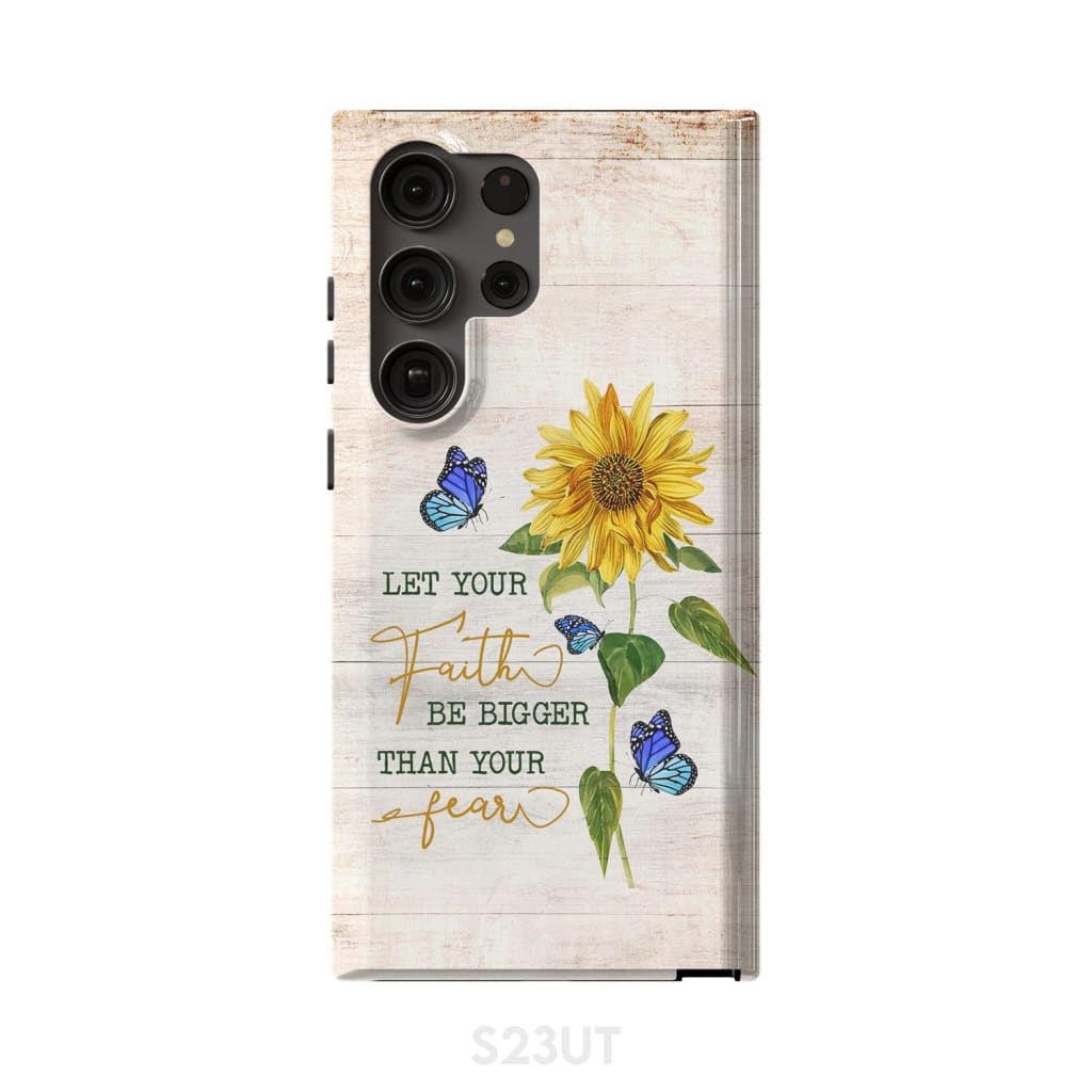Let Your Faith Be Bigger Than Your Fear Butterfly Sunflower Christian Phone Case - Scripture Phone Cases - Iphone Cases Christian