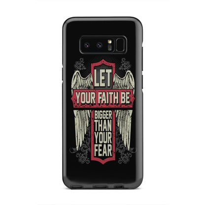 Let Your Faith Be Bigger Than Your Fear Christian Phone Case - Inspirational Bible Scripture iPhone Cases