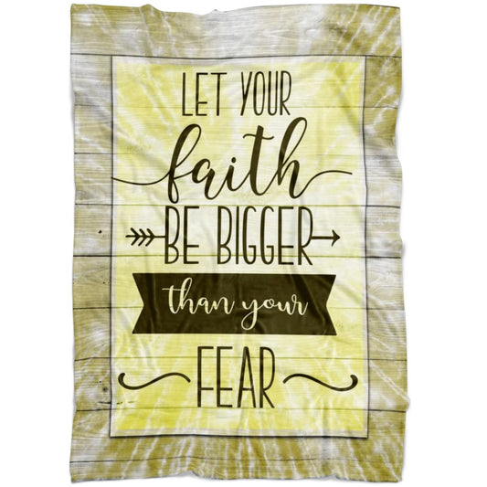 Let Your Faith Be Bigger Than Your Fear Fleece Blanket - Christian Blanket - Bible Verse Blanket