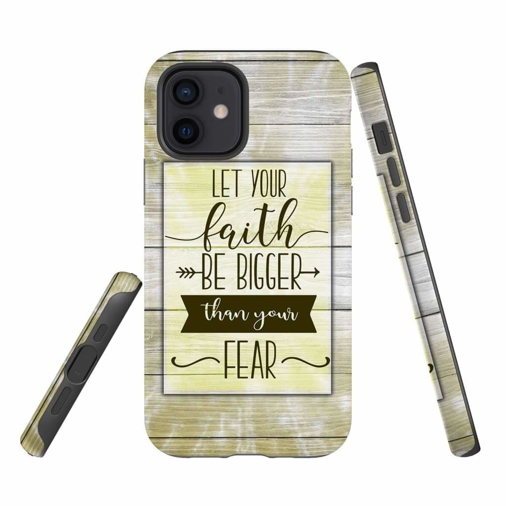 Let Your Faith Be Bigger Than Your Fear Phone Case - Faith Phone Cases - Inspirational Bible Scripture iPhone Cases