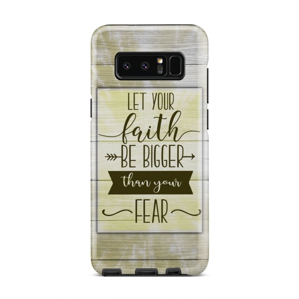 Let Your Faith Be Bigger Than Your Fear Phone Case - Faith Phone Cases - Inspirational Bible Scripture iPhone Cases