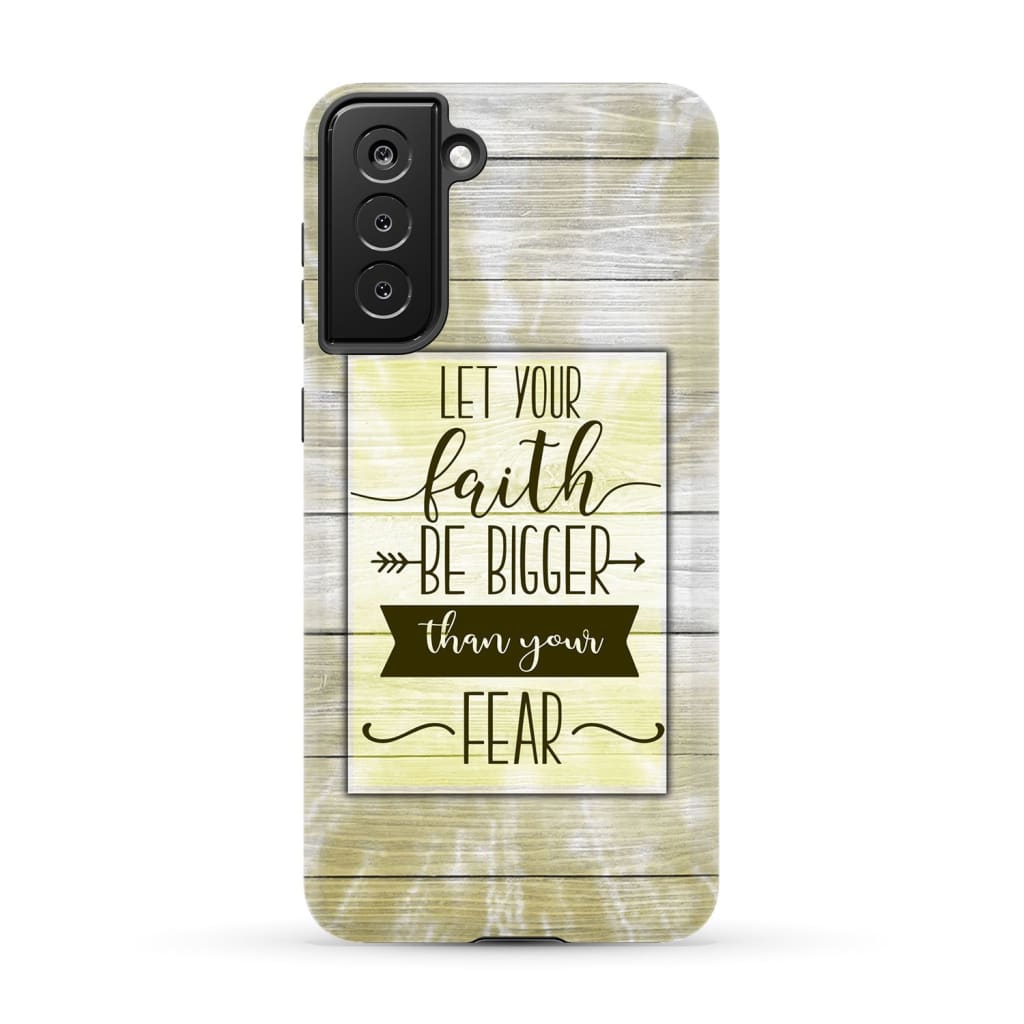 Let Your Faith Be Bigger Than Your Fear Phone Case - Faith Phone Cases - Inspirational Bible Scripture iPhone Cases