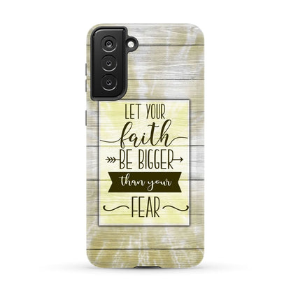 Let Your Faith Be Bigger Than Your Fear Phone Case - Faith Phone Cases - Inspirational Bible Scripture iPhone Cases