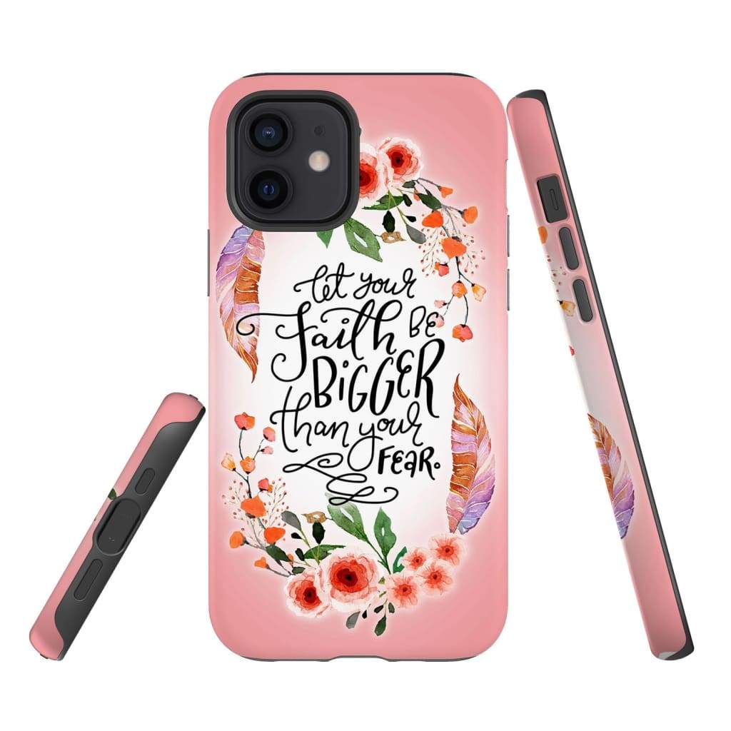 Let Your Faith Be Bigger Than Your Fear Phone Case  Faith Phone Cases - Inspirational Bible Scripture iPhone Cases