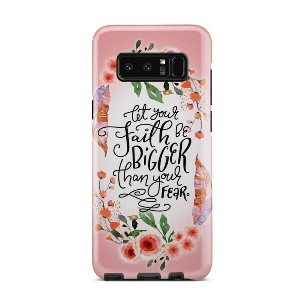 Let Your Faith Be Bigger Than Your Fear Phone Case  Faith Phone Cases - Inspirational Bible Scripture iPhone Cases