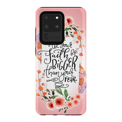 Let Your Faith Be Bigger Than Your Fear Phone Case  Faith Phone Cases - Inspirational Bible Scripture iPhone Cases