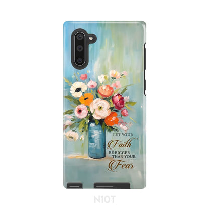 Let Your Faith Be Bigger Than Your Fear Vase of Flowers Phone Case - Bible Verse IPhone & Samsung Cases