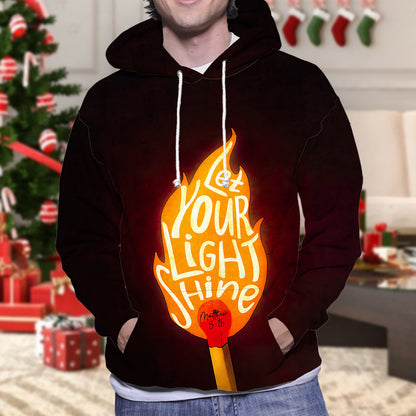 Let Your Light Shine - Christian Hoodie 3d - God 3d Sweatershirt - Christian Shirt