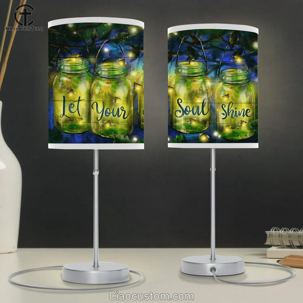 Let Your Soul Shine Firefly Beautiful Night Large Table Lamp - Christian Table Lamp Prints - Religious Table Lamp Art