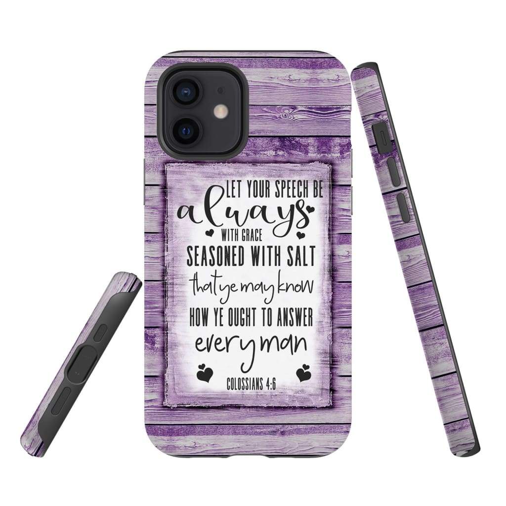 Let Your Speech Be Always With Grace Colossians 46 Bible Verse Phone Case - Inspirational Bible Scripture iPhone Cases